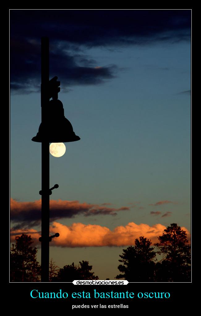 Cuando esta bastante oscuro - 