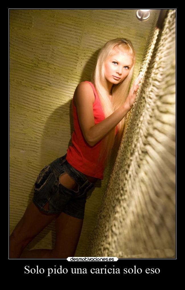 Solo pido una caricia solo eso -
