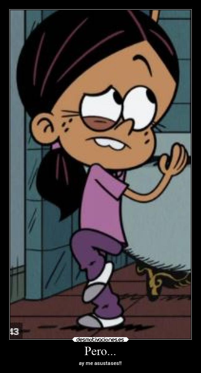 Pero... - ay me asustases!!