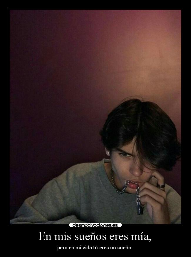 En mis sueños eres mía, - 