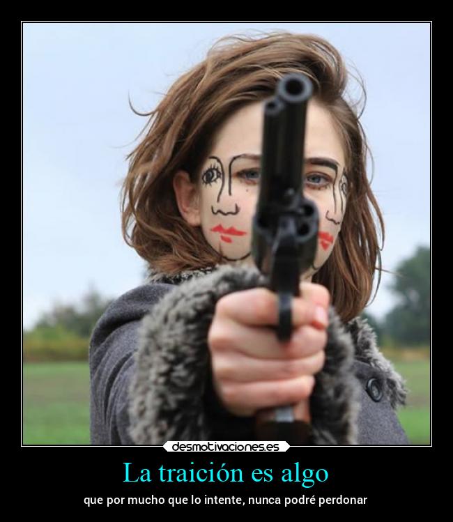 La traición es algo - 