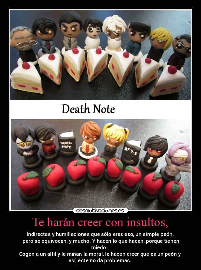 carteles enfados anime deathnote stopbullying eresfuerte metaforas carismatico desmotivaciones