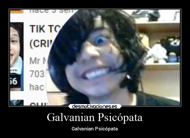 Galvanian Psicópata - 