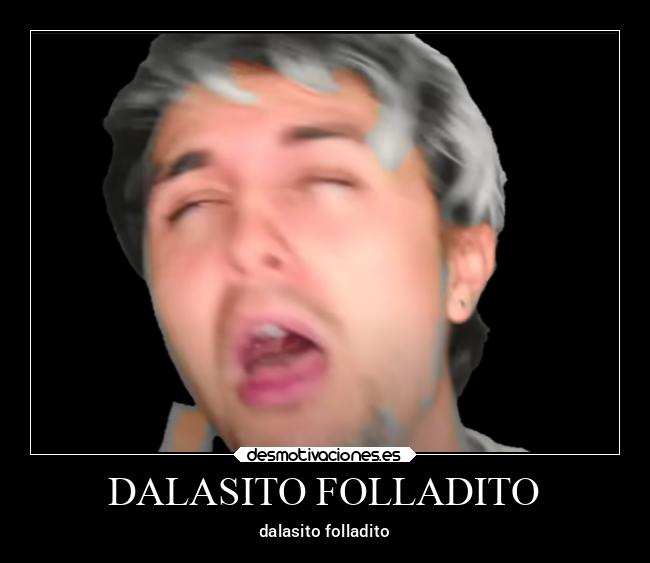 DALASITO FOLLADITO -