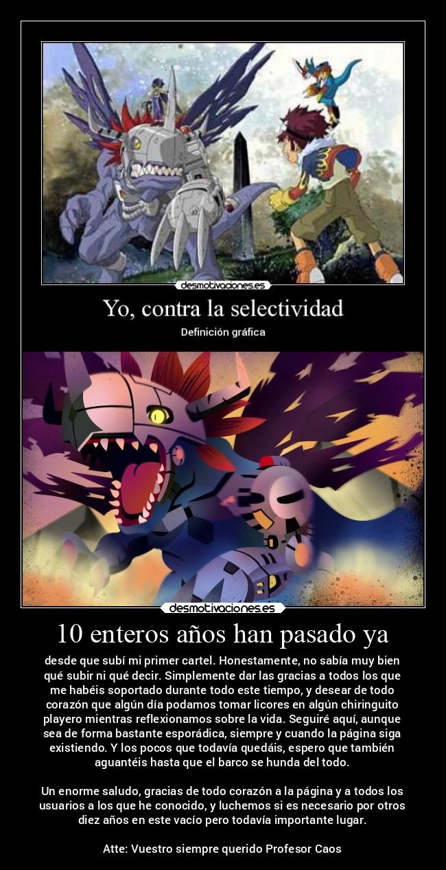 10 enteros años han pasado ya -