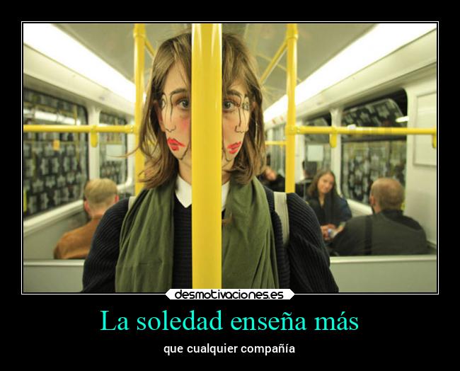 La soledad enseña más - 