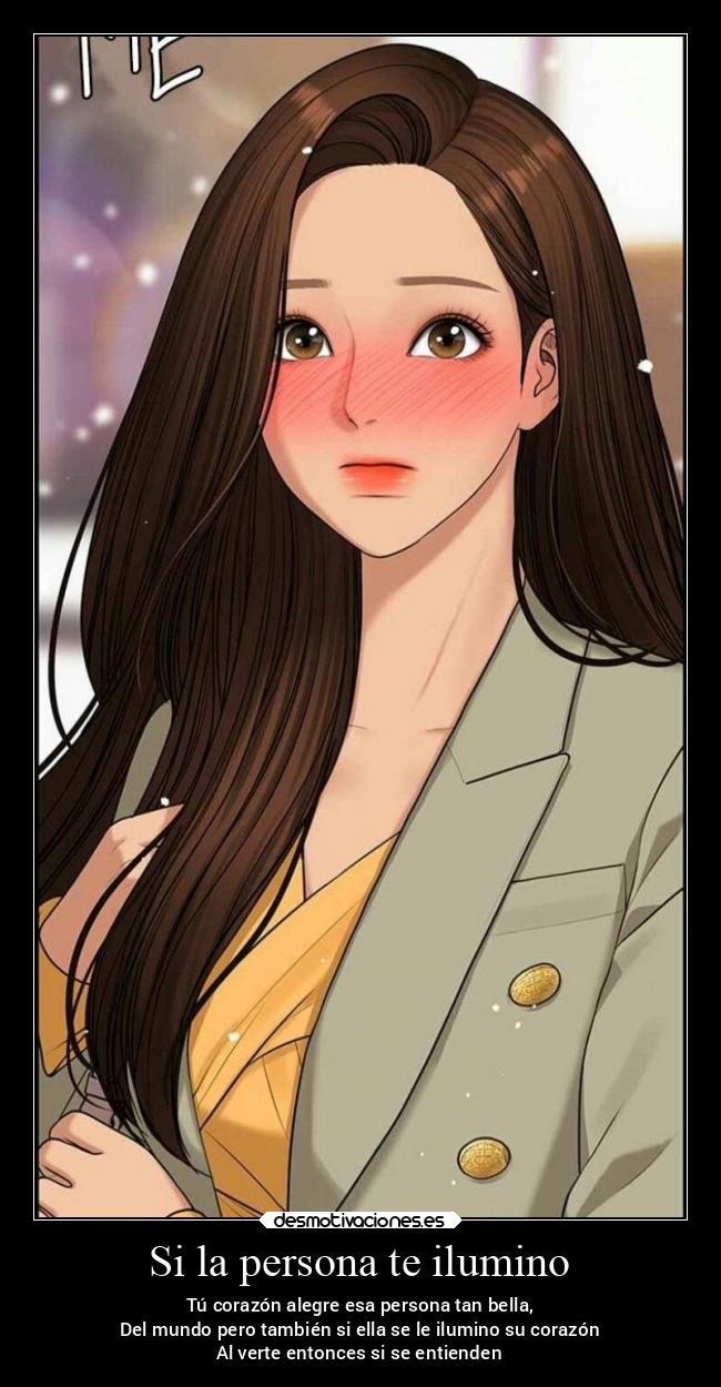 Si la persona te ilumino - Tú corazón alegre esa persona tan bella,
Del mundo pero también si ella se le ilumino su corazón
Al verte entonces si se entienden