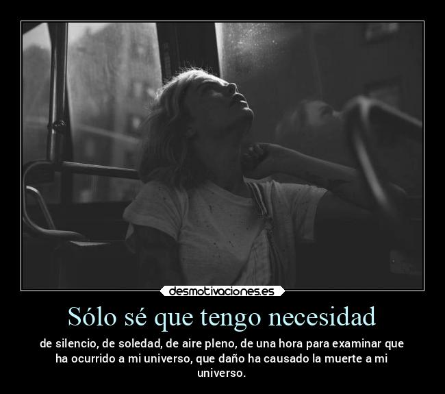 Sólo sé que tengo necesidad - 