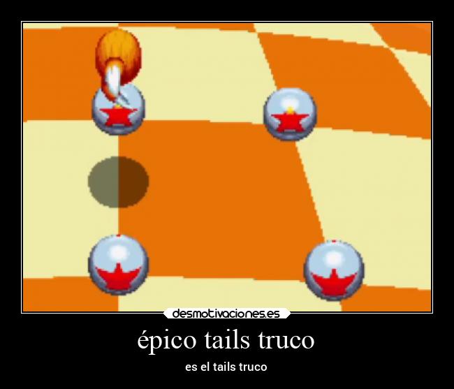 épico tails truco -