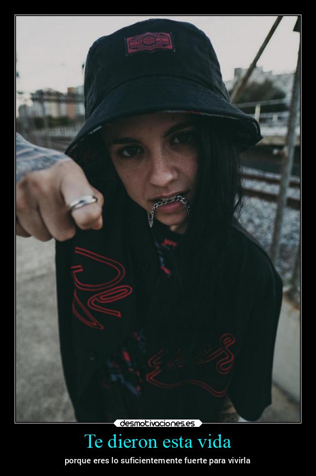 Te dieron esta vida - 