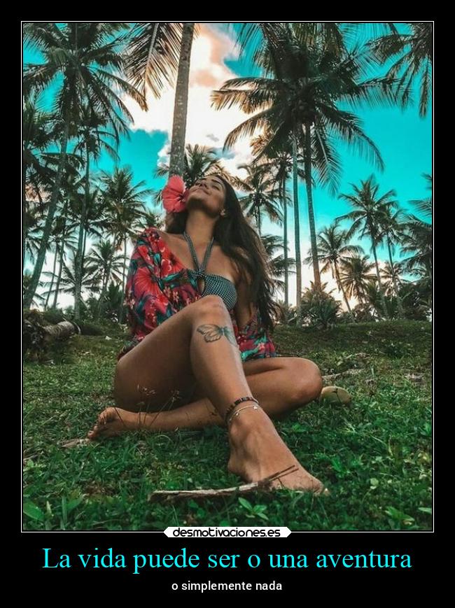 La vida puede ser o una aventura - 