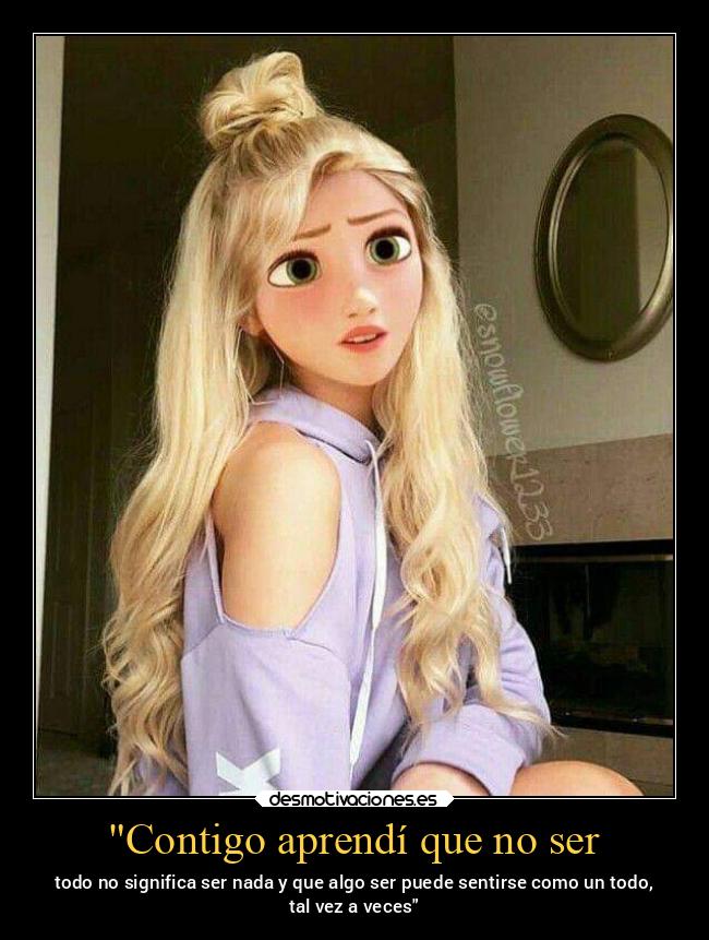 carteles alma amor arte cine caracter frases ideas mujer pensamientos suenos rapunzel desmotivaciones