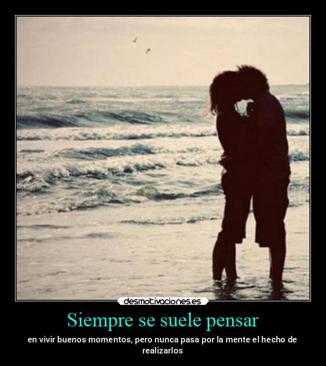 Siempre se suele pensar - 