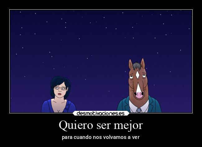 Quiero ser mejor - para cuando nos volvamos a ver