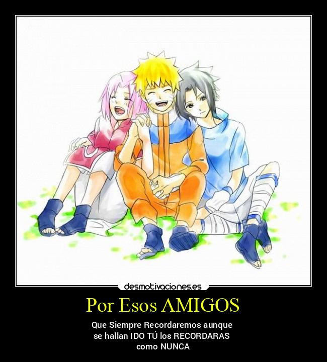 carteles amigos naruto desmotivaciones