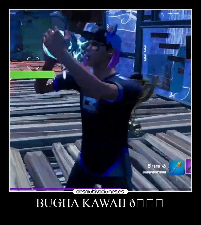 BUGHA KAWAII 👍 - 