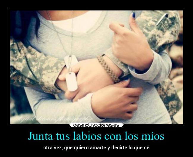 Junta tus labios con los míos - 