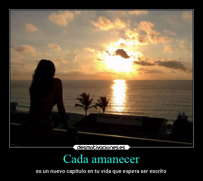 Cada amanecer - 