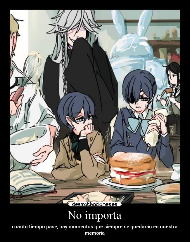 No importa - cuánto tiempo pase, hay momentos que siempre se quedarán en nuestra
memoria