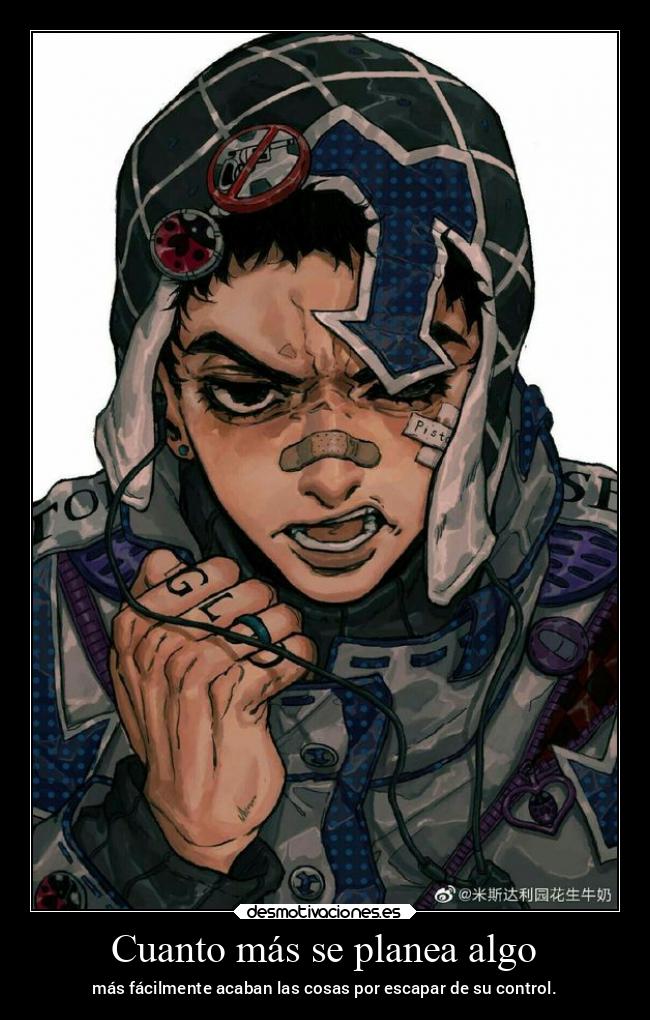 Cuanto más se planea algo - más fácilmente acaban las cosas por escapar de su control.