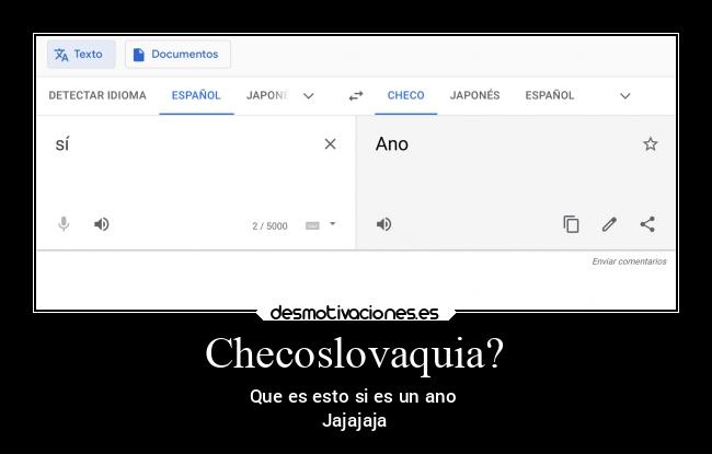 Checoslovaquia? -