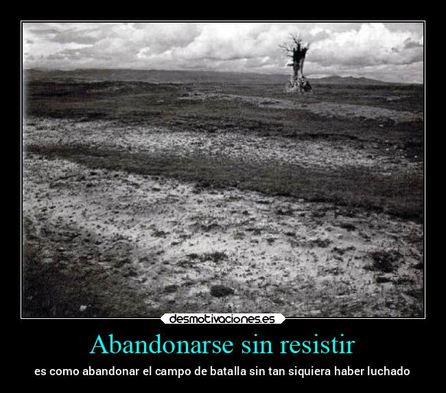 Abandonarse sin resistir - 