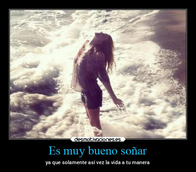 Es muy bueno soñar - 