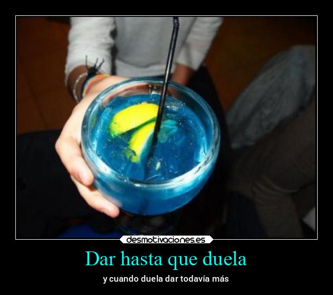 Dar hasta que duela - 