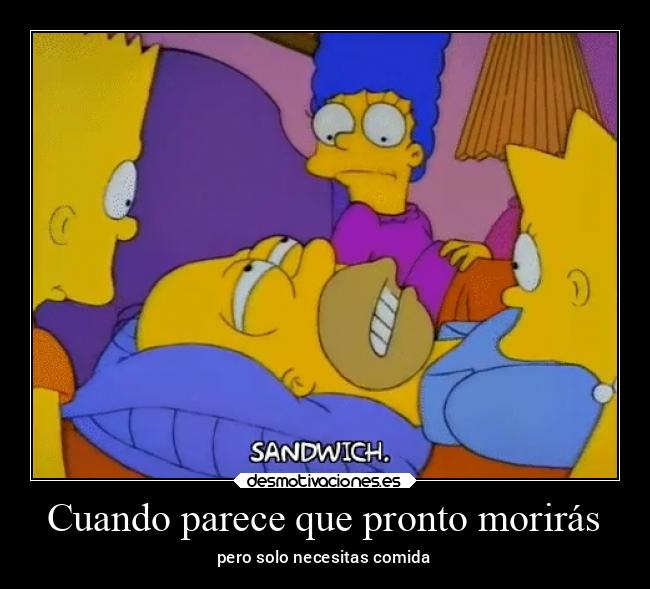 Cuando parece que pronto morirás - pero solo necesitas comida