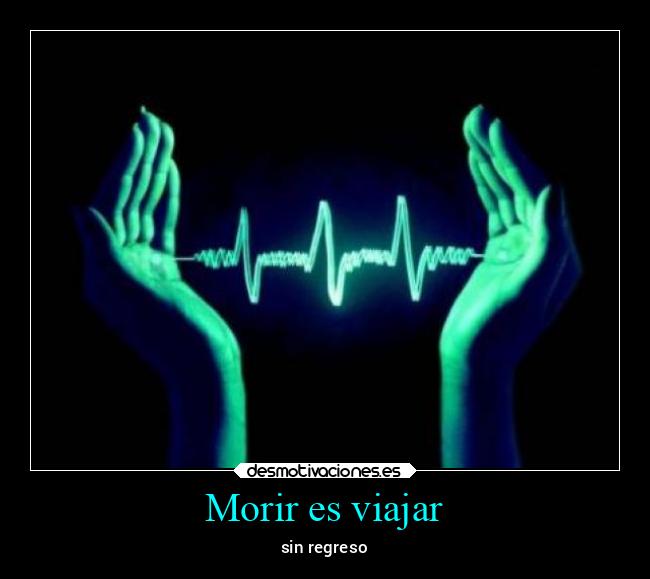 Morir es viajar - 