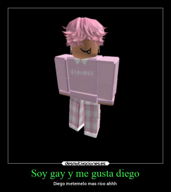 Soy gay y me gusta diego - Diego metemelo mas rico ahhh