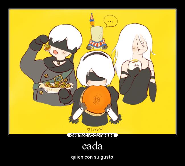 cada - quien con su gusto