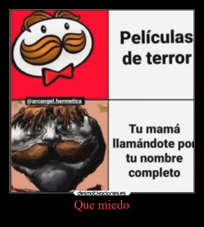 Que miedo - 