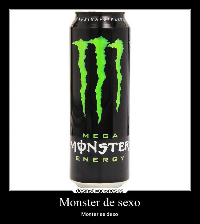 Monster de sexo - Monter se dexo
