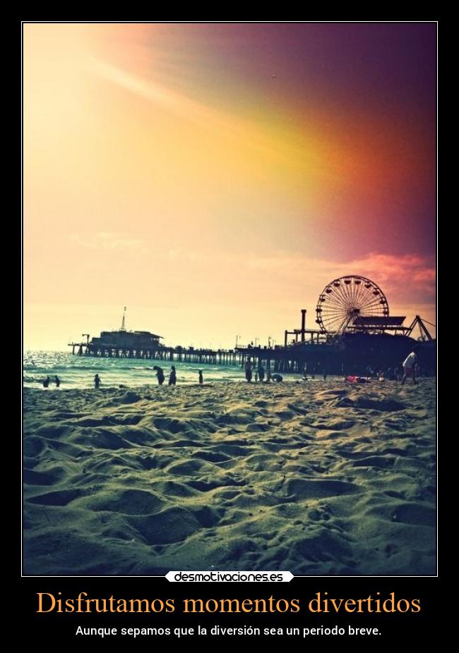Disfrutamos momentos divertidos - 