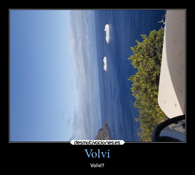 Volví - Volví?