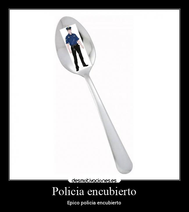 Policia encubierto -