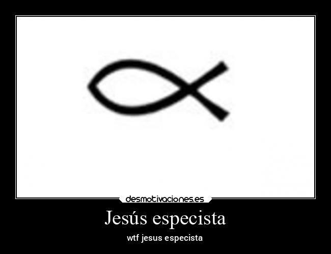 Jesús especista -