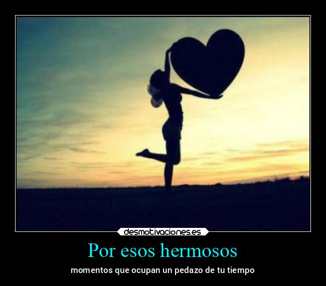 Por esos hermosos - 