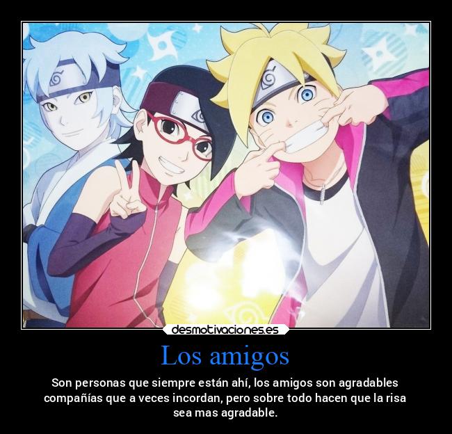 carteles amigos amigos anime naruto desmotivaciones