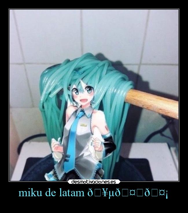 miku de latam 🥵🤑🤡 -