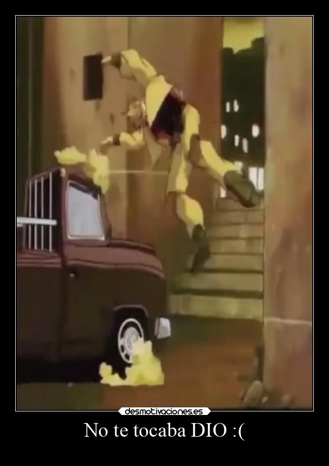 No te tocaba DIO :( -