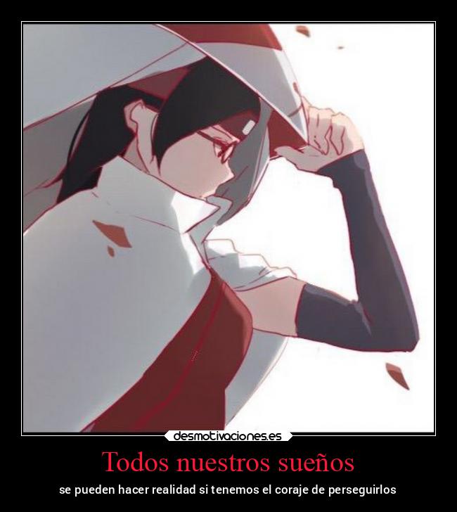 Todos nuestros sueños - se pueden hacer realidad si tenemos el coraje de perseguirlos