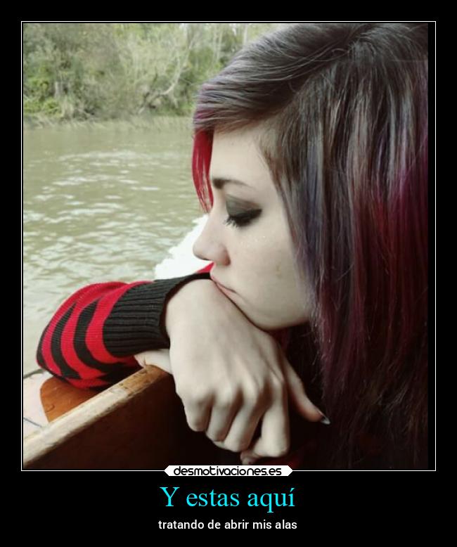 Y estas aquí - 