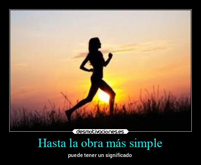 Hasta la obra más simple - 