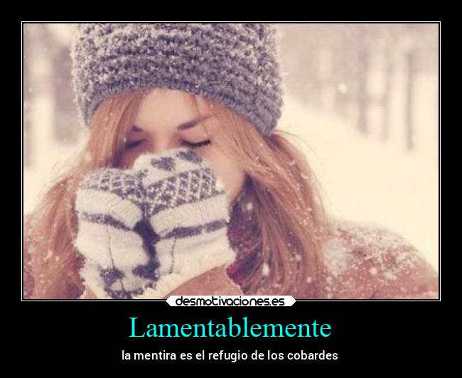 Lamentablemente -