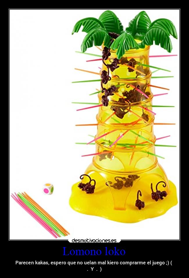 Lomono loko - Parecen kakas, espero que no uelan mal kiero comprarme el juego ;) (
. Y . )