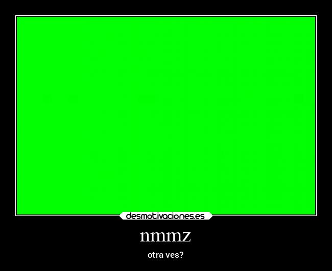 nmmz - otra ves?