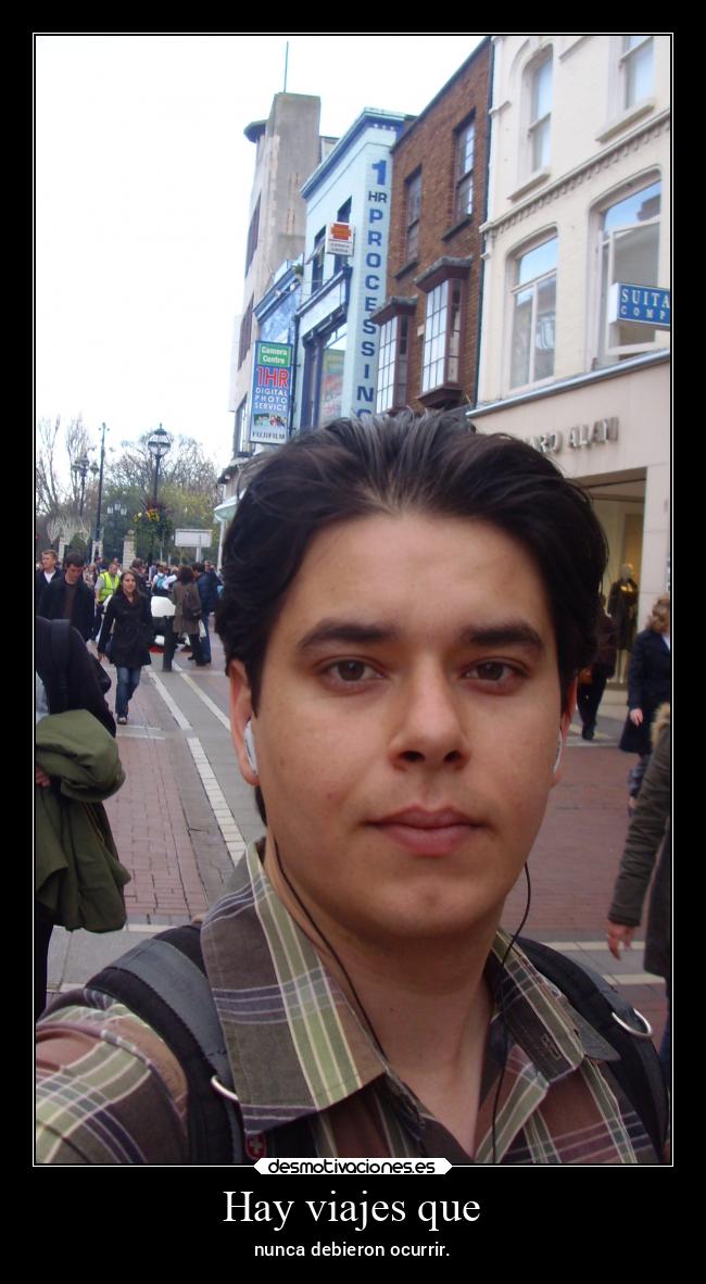 Hay viajes que - nunca debieron ocurrir.