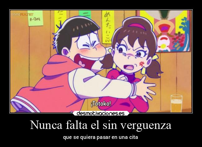 Nunca falta el sin verguenza - que se quiera pasar en una cita